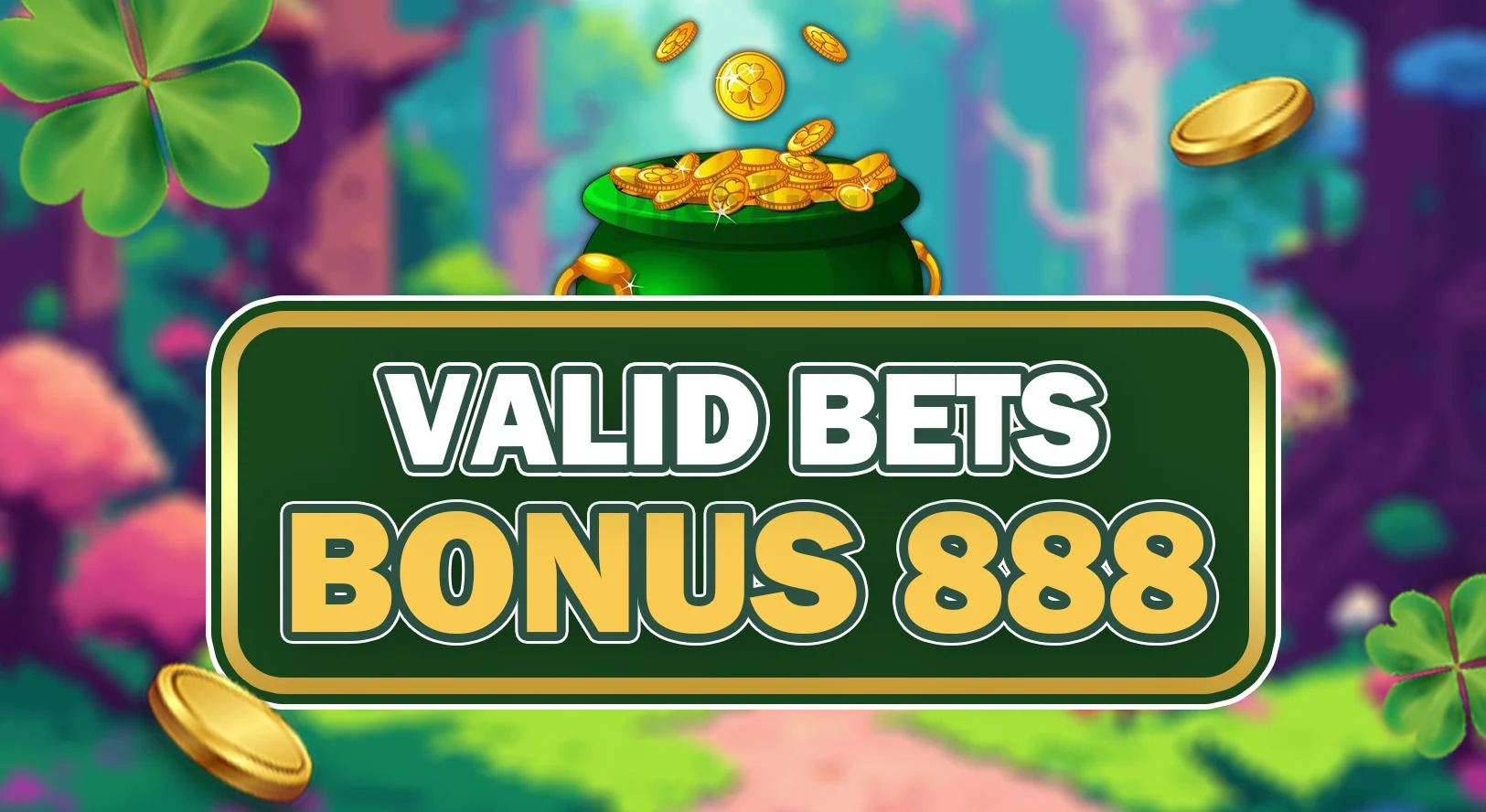 luckyfortune_promotions-valid-bets-bonus-888